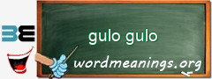 WordMeaning blackboard for gulo gulo